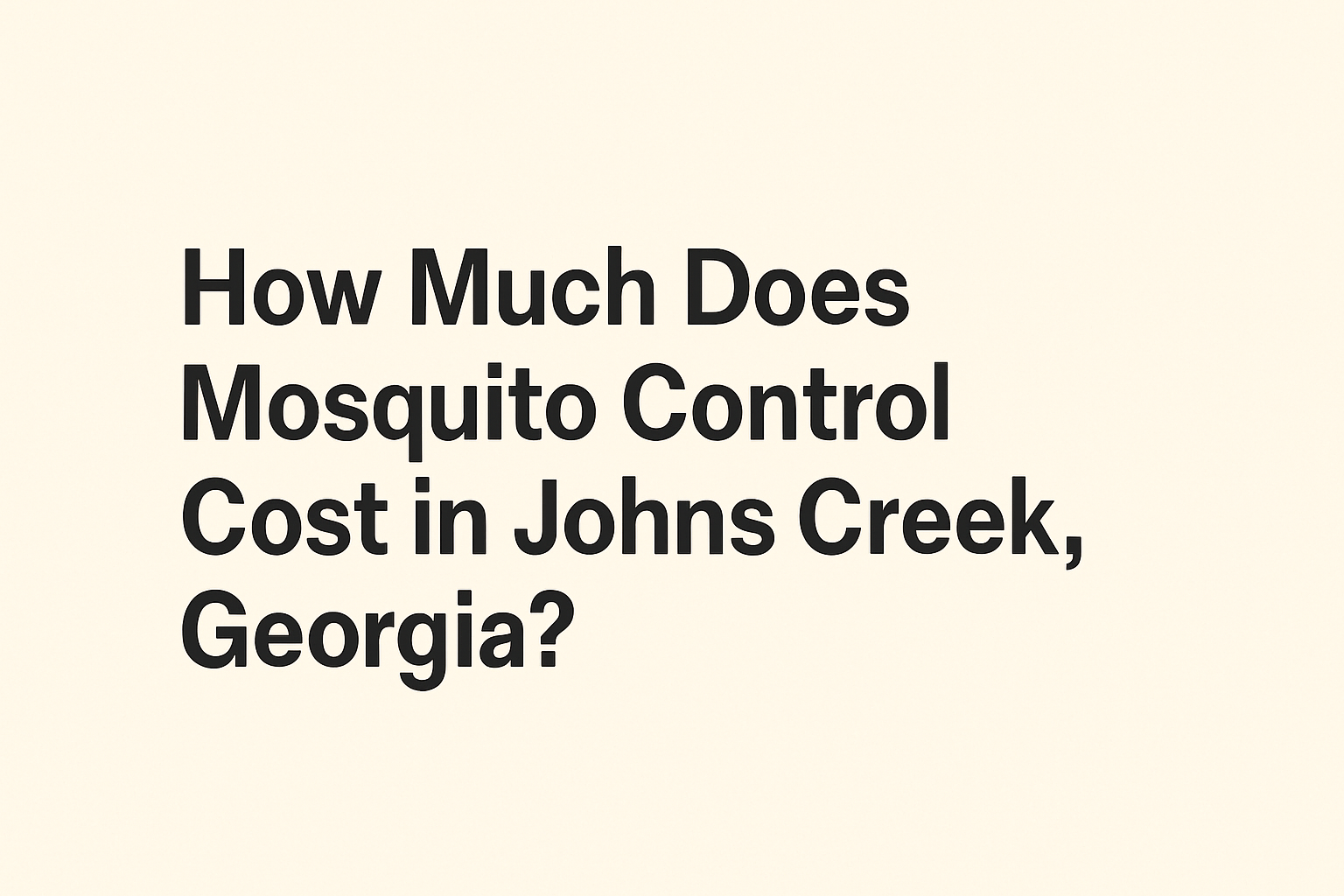 Graphic asking how much mosquito control costs in Johns Creek Georgia with beige background and mosquito icon